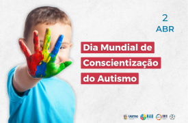 DIA MUNDIAL DE CONSCIENTIZAÇÃO DO AUTISMO