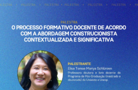 NAU promoverá palestra com a Prof.ª Dr.ª Elisa Tomoe sobre formação docente e abordagem construcionista