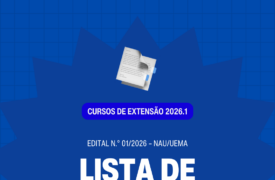 NAU publica lista de espera referente ao EDITAL N.° 01/2026 – NAU/UEMA