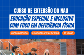 NAU oferecerá curso de Educação Especial e Inclusiva com Foco em Deficiência Física